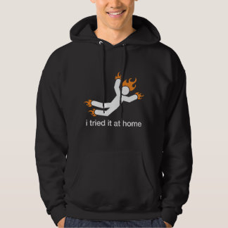 jag försökte det hemma - jag gör alla min roliga hoodie