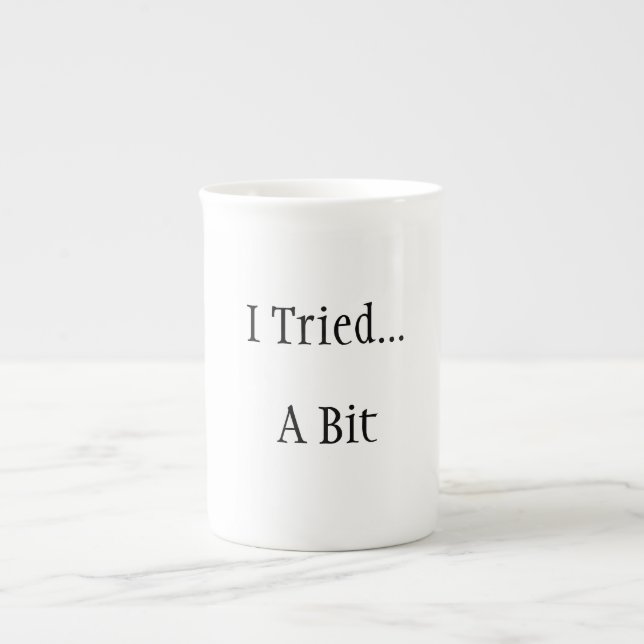 Jag försökte... Lite roligt! Benporslin Mugg (Framsidan)