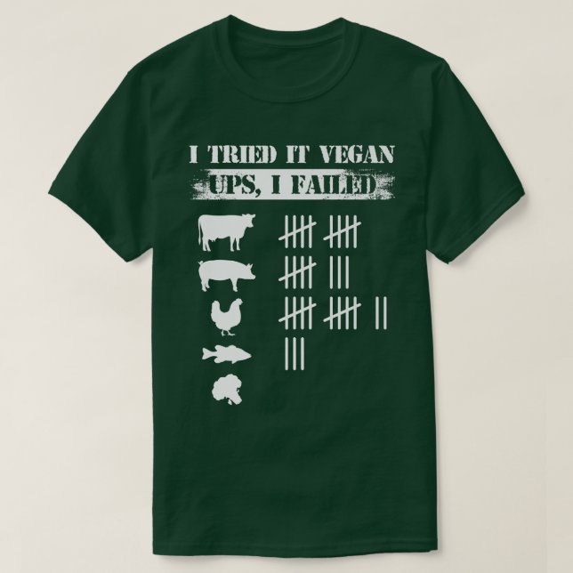 Jag försökte med Vegan Ups att jag Misslyckats Lun T Shirt (Design framsida)