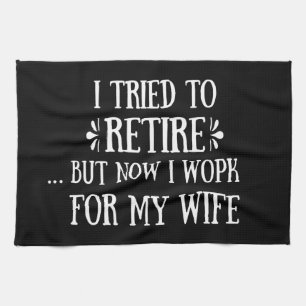 Jag försökte pensionera Funny Pension Gifts för ma Kökshandduk