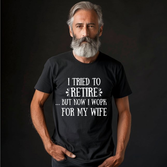 Jag försökte pensionera Funny Pension Gifts för ma T Shirt (Skapare uppladdad)