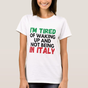 Jag försökte vakna och var inte i italien t shirt