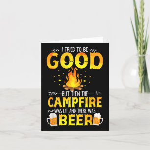 Jag försökte vara Bra, men Campfire var Lit& Kort