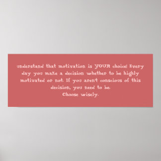 Jag förstår att motivation är ditt val! Ända.. Poster