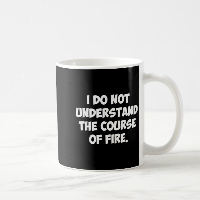 Jag förstår inte brandförloppet  kaffemugg (Höger)