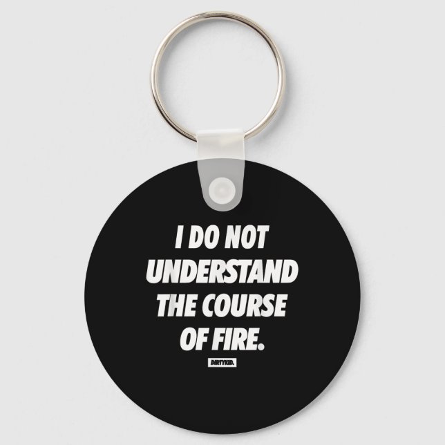 Jag förstår inte eldgången Roligt  Nyckelring (Framsida)