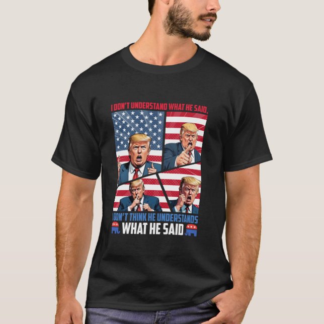 Jag förstår inte vad han sa till T Shirt (Framsida)