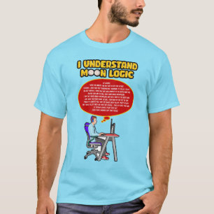 Jag förstår Måne logik (tecknad) T Shirt