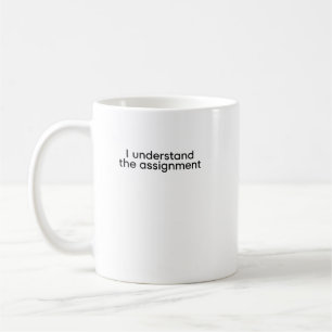 Jag förstår tilldelningen kaffemugg