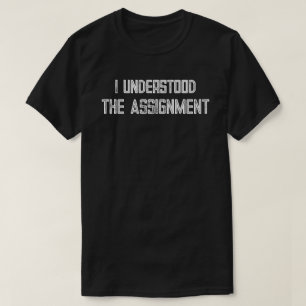 Jag förstod uppdraget t shirt