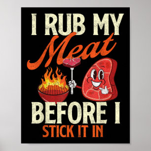 Jag förstör min Kött innan jag sätter in den - Pit Poster
