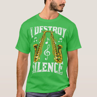 Jag förstör saxofonmusiker saxofonist t shirt