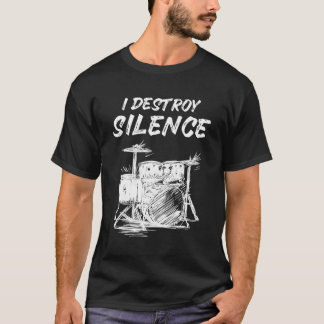Jag förstör Silence Drum Player Drummer T Shirt
