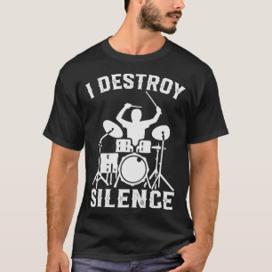 Jag förstör Silence Drummer Drums Gift T Shirt