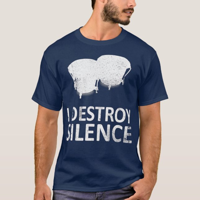 Jag förstör Silence Funny Bongo-trumspelare T Shirt (Framsida)