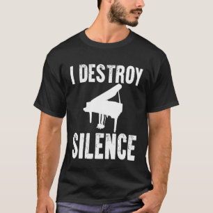 Jag förstör Silence Shirt Funny Piano Player Music T