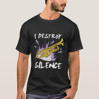 Jag förstör Trumpet Player för tystnad T Shirt