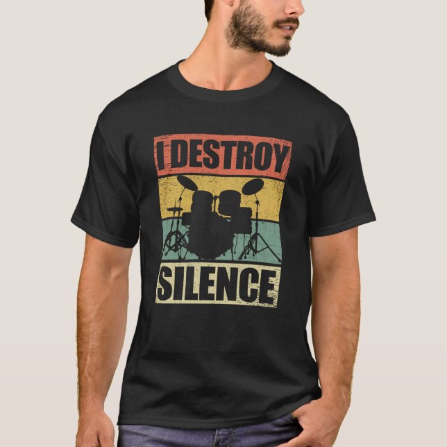 Jag förstör tystnad| Drummer Drummer Gift T Shirt (Framsida)