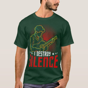 Jag förstör tystnad Guitarist Gift Guitar T Shirt