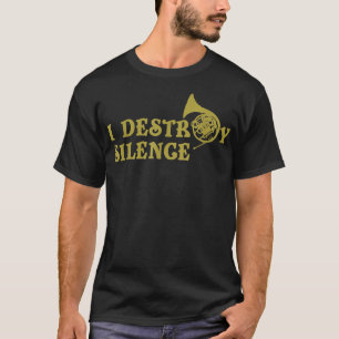 Jag förstör tystnad - lustiga Franskar T Shirt