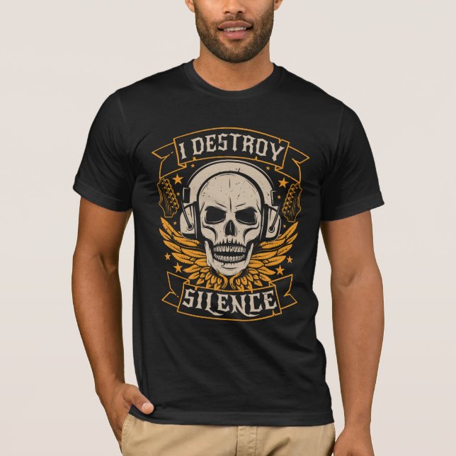 Jag förstör tystnad - Skull Music Älskare T-shirt (Framsida)