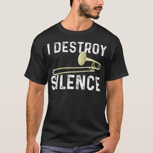 Jag förstör tystnad - Trombonist Trombone Player M T Shirt (Framsida)