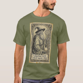 JAG FÖRUTSPÅDDE ATT DU SKULLE LÄSA DETTA T SHIRT