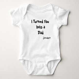 Jag Förvandlade Dig Till En Pappa Baby Bodysuit | T Shirt