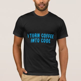 Jag Förvandlar Kaffe Till Kod T Shirt