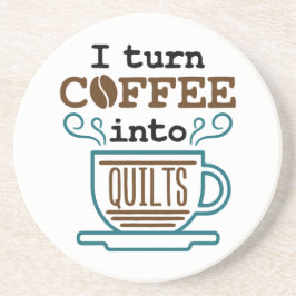 Jag förvandlar kaffe till Quilts Funny Quilter Underlägg