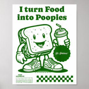 Jag förvandlar mat till Poopies Retro Funny Poop V Poster