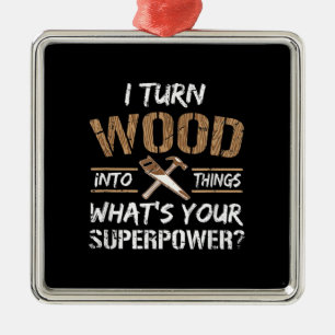Jag förvandlar trä till Sak Carpenter Woodworkin Julgransprydnad Metall