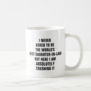 Jag frågade aldrig att vara den bäst dottern fö kaffemugg