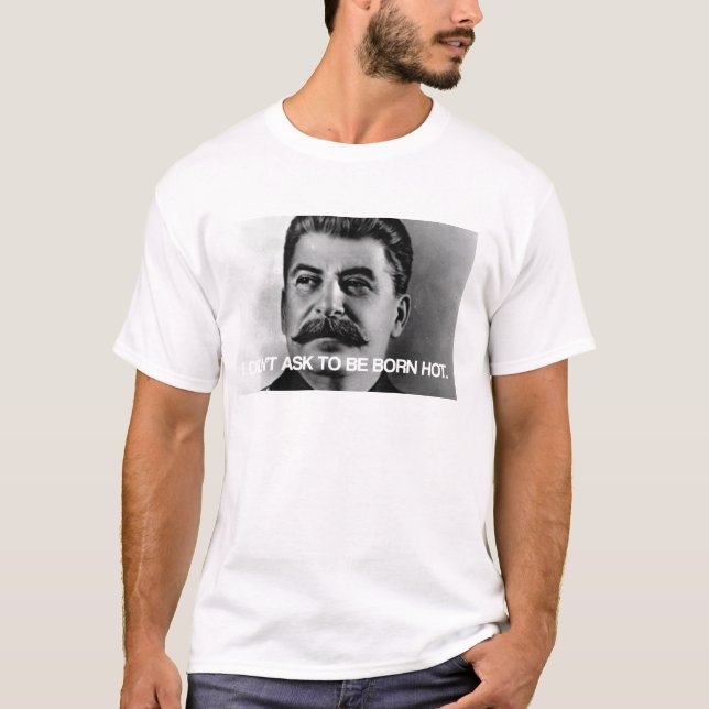 Jag frågade inte att vara fött varmt! t shirt (Framsida)