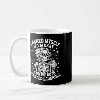 Jag frågade mig själv om jag mår bra och vi börjad kaffemugg