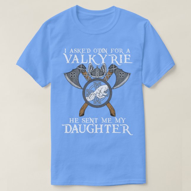 Jag frågade Odin för Valkyrie T Shirt (Design framsida)