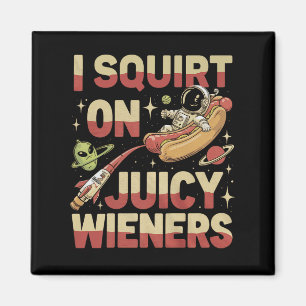 Jag frågar om Juicy Wieners Meme Humor Sarcastic R Magnet