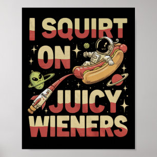 Jag frågar om Juicy Wieners Meme Humor Sarcastic R Poster