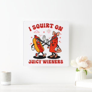Jag frågar om Juicy Wieners Vuxen humor Funny Fyrkantig Klocka