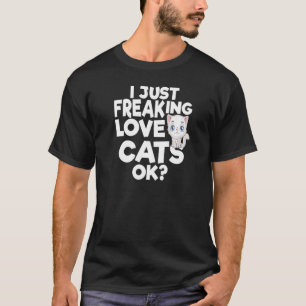 JAG FREAKERAR BARA KÄRLEK CATS OK T SHIRT