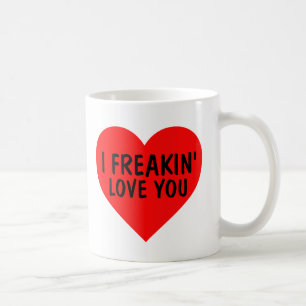 JAG FREAKIN'KÄRLEK DIG KAFFE KOPPAR
