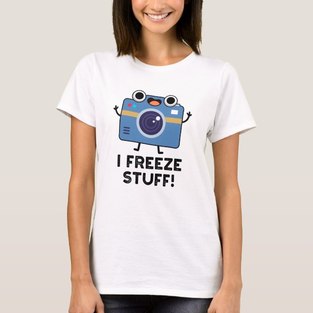 Jag Freeze Saker Funny Camera Pun T Shirt (Framsida)