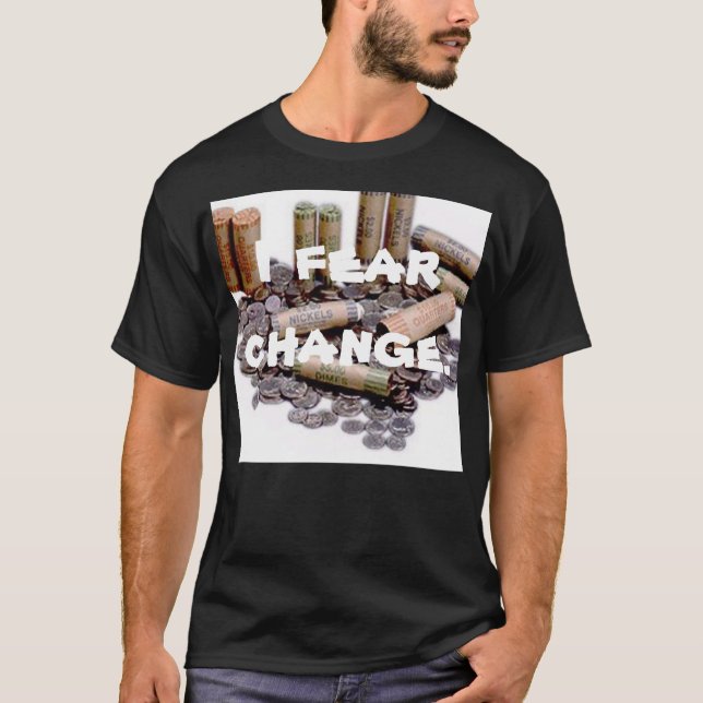 Jag fruktar ändring tee shirt (Framsida)