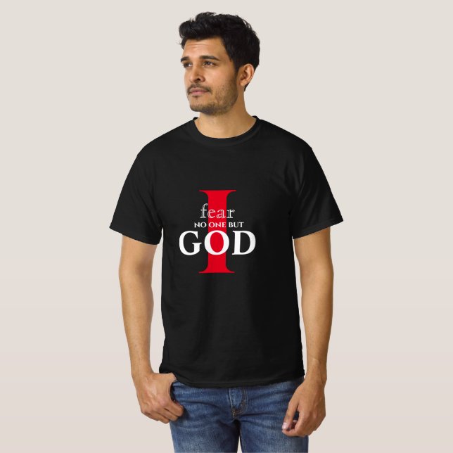 Jag fruktar ingen utom Gud. T Shirt (Hel framsida)