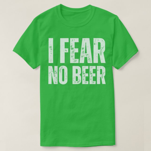 Jag fruktar inget öl t shirt (Design framsida)