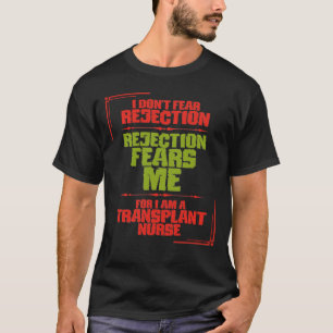 Jag fruktar inte att jag avfärdar en konstig trans t shirt
