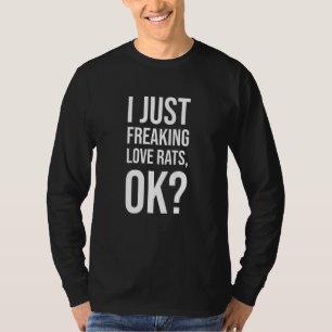 Jag fryser bara Kärlek Råttor OK - Råtta Ansikte T Shirt