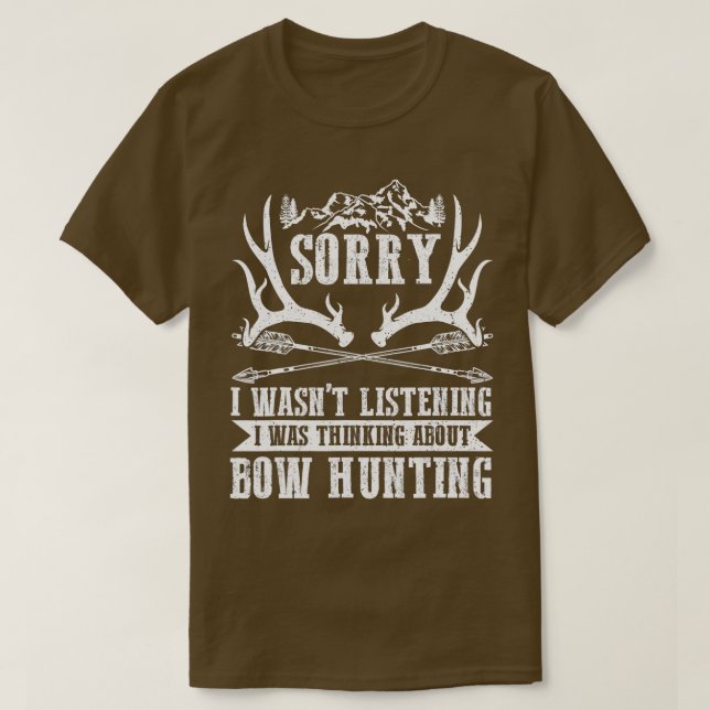 Jag funderade på Bowhunting Funny Bowhunter T Shirt (Design framsida)