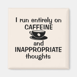 Jag fungerar helt på Koffein Magnet