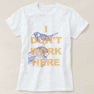 JAG FUNGERAR INTE HÄR T-SHIRT